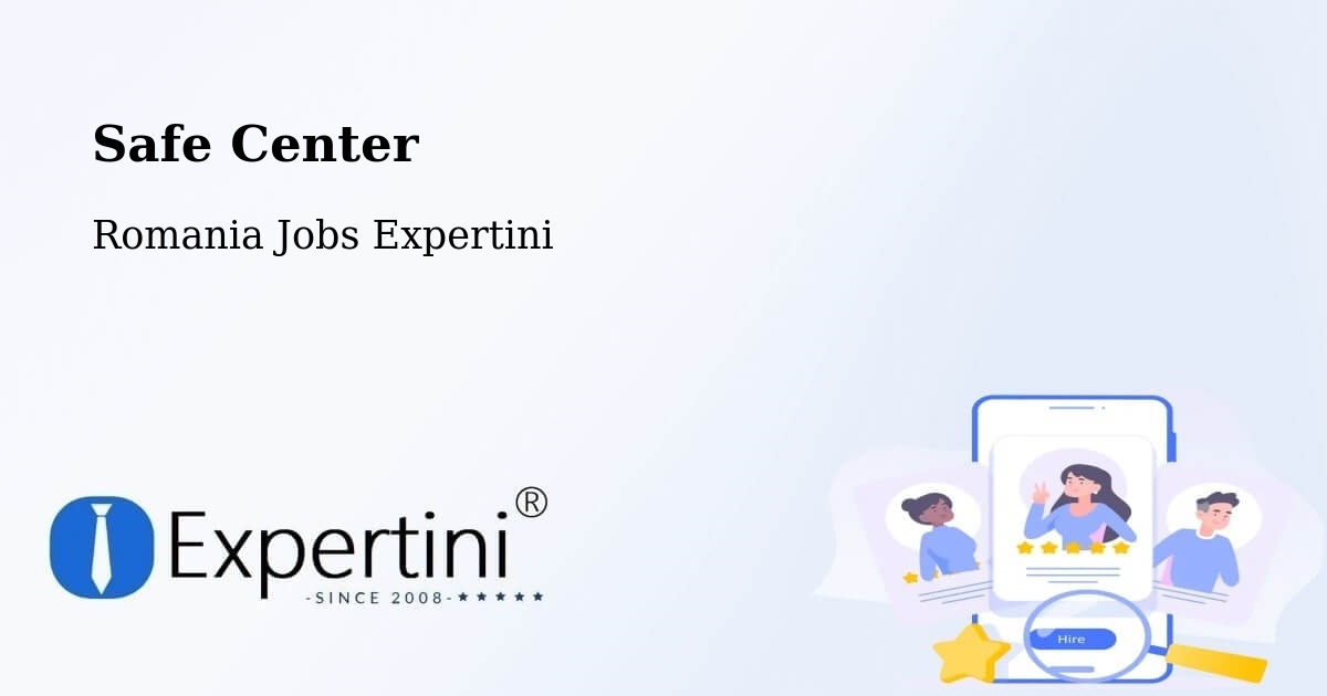Safety Center – Tănăsoaia - Romania Jobs Expertini